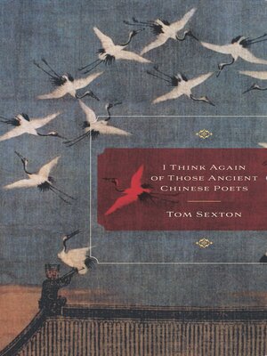 cover image of I Think Again of Those Ancient Chinese Poets